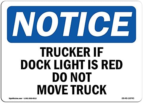 OSHA שלט הודעה - משאית אם אור המזח הוא אדום אל תניע משאית | שלט פלסטיק קשיח | הגן על העסק שלך,